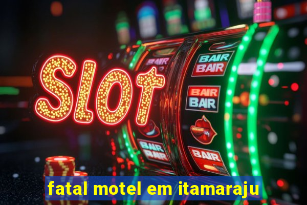 fatal motel em itamaraju